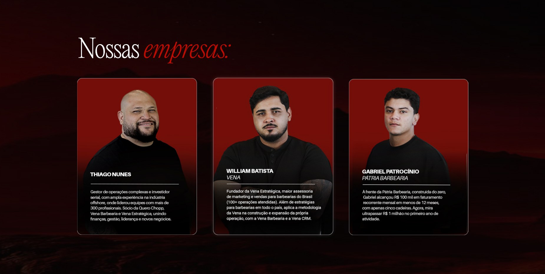 Nossas empresas: Thiago Nunes, William Batista (Vena) e Gabriel Patrocínio (Pátria Barbearia).